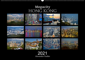Megacity Hong Kong (Wandkalender 2021 DIN A2 quer) von Nadler M.A.,  Alexander