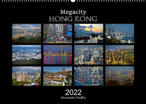 Megacity Hong Kong (Wandkalender 2022 DIN A2 quer) von Nadler M.A.,  Alexander