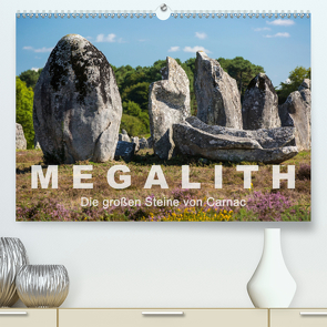 Megalith. Die großen Steine von Carnac (Premium, hochwertiger DIN A2 Wandkalender 2021, Kunstdruck in Hochglanz) von Benoît,  Etienne