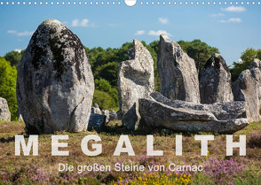 Megalith. Die großen Steine von Carnac (Wandkalender 2022 DIN A3 quer) von Benoît,  Etienne