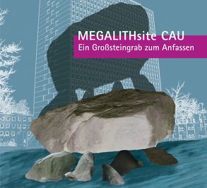 MEGALITHsite CAU von Doerfler,  Walter, Kirleis,  Wiebke, Mueller,  Johannes