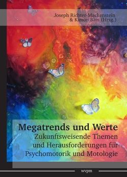 Megatrends und Werte von Blos,  Kimon, Richter-Mackenstein,  Joseph