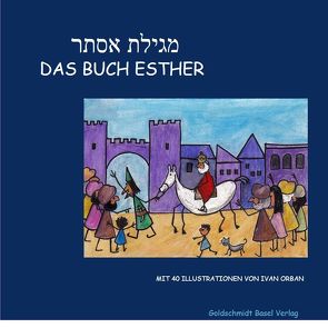 Megilat Esther, Das Buch Esther von Orban,  Ivan, Sulzbach,  A.