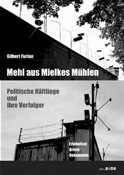 Mehl aus Mielkes Mühlen von Furian,  Gilbert