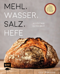 Mehl, Wasser, Salz, Hefe – Alles über gutes Brot Mehl, Wasser, Salz, Hefe – Alles über gutes Brot