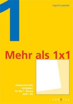 Mehr als 1 x 1 (für die 1. Klasse) von Lewisch,  Ingrid