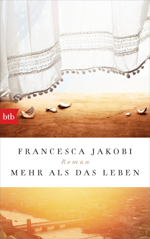 Mehr als das Leben von Brammertz,  Beate, Jakobi,  Francesca