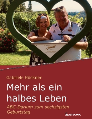 Mehr als ein halbes Leben von Höckner,  Gabriele