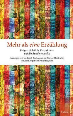 Mehr als eine Erzählung von Bajohr,  Frank, Doehring-Manteuffel,  Anselm, Kemper,  Claudia, Siegfried,  Detlef