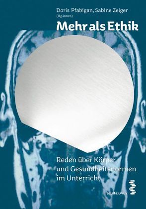 Mehr als Ethik von Pfabigan,  Doris, Zelger,  Sabine