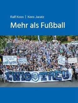 Mehr als Fußball von Jaratz,  Kees, Koss,  Ralf