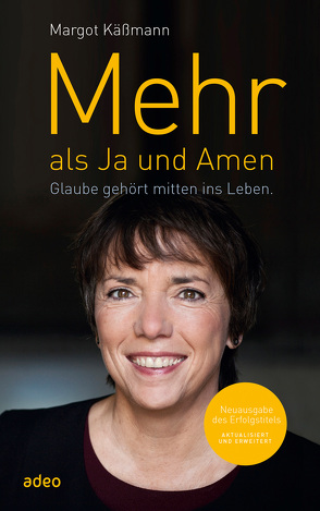 Mehr als Ja und Amen von Käßmann,  Margot