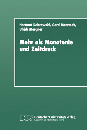 Mehr als Monotonie und Zeitdruck von Dabrowski,  Hartmut