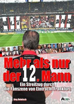 Mehr als nur der 12. Mann von Heinisch,  Jörg