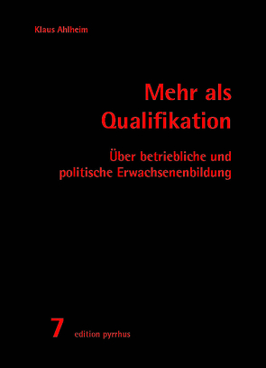 Mehr als Qualifikation von Ahlheim,  Klaus