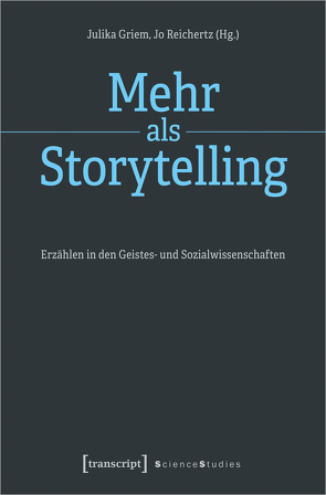 Mehr als Storytelling von Griem,  Julika, Reichertz,  Jo