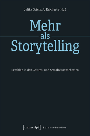 Mehr als Storytelling von Griem,  Julika, Reichertz,  Jo