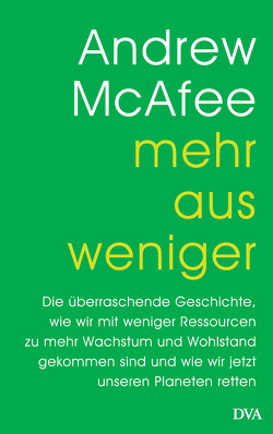 Mehr aus weniger von McAfee,  Andrew, Petersen,  Karsten