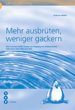 Mehr ausbrüten, weniger gackern (E-Book) von Mueller,  Andreas