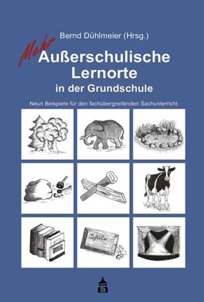 Mehr Außerschulische Lernorte in der Grundschule von Dühlmeier,  Bernd