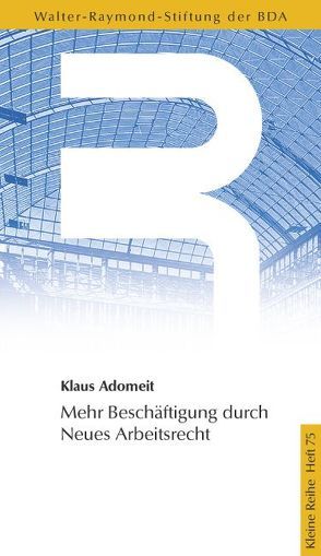 Mehr Beschäftigung durch Neues Arbeitsrecht von Adomeit,  Klaus