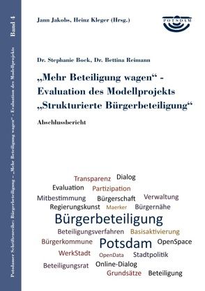 Mehr Beteiligung wagen – Evaluation des Modellprojekts Strukturierte Bürgerbeteiligung von Bock,  Stephanie, Jakobs,  Jann, Kleger,  Heinz, Reimann,  Bettina