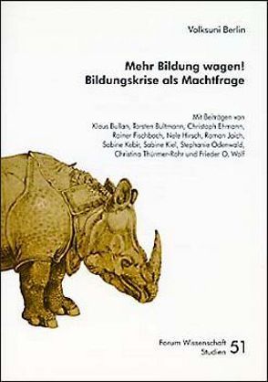 Mehr Bildung wagen! von Kebir,  Sabine, Laugstien,  Thomas, Thürmer-Rohr,  Christina, Wolf,  Frieder O