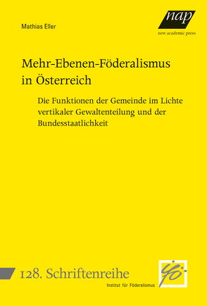 Mehr-Ebenen-Föderalismus in Österreich von Eller,  Mathias