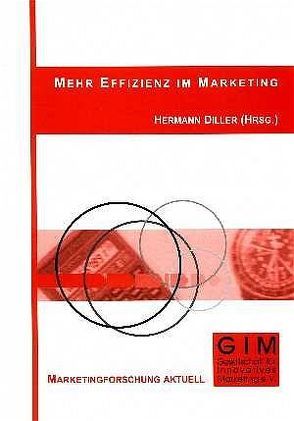 Mehr Effizienz im Marketing von Diller,  Hermann, Haas,  Alexander, Spintig,  Susanne