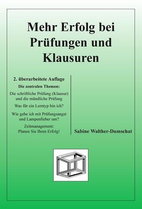 Mehr Erfolg bei Prüfungen und Klausuren von Walther-Dumschat,  Sabine