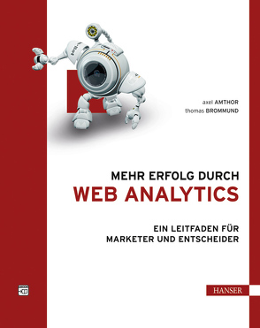 Mehr Erfolg durch Web Analytics von Amthor,  Axel, Brommund,  Thomas