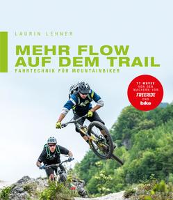 Mehr Flow auf dem Trail von Lehner,  Laurin