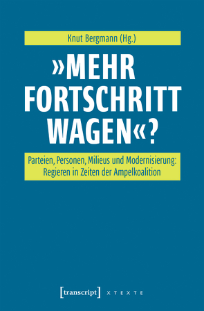 »Mehr Fortschritt wagen«? von Bergmann,  Knut