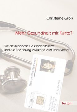 Mehr Gesundheit mit Karte? von Gross,  Christiane