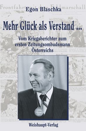 Mehr Glück als Verstand von Blaschka,  Egon