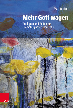 Mehr Gott wagen von Nicol,  Martin