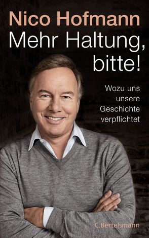 Mehr Haltung, bitte! von Hofmann,  Nico, Laue,  Thomas