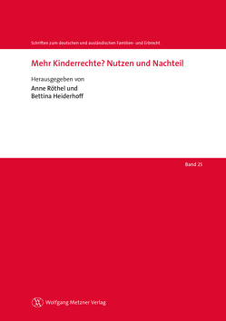 Mehr Kinderrechte? Nutzen und Nachteil von Heiderhoff,  Bettina, Röthel,  Anne