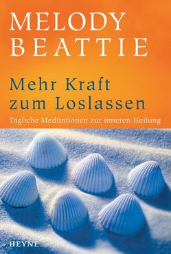 Mehr Kraft zum Loslassen von Beattie,  Melody