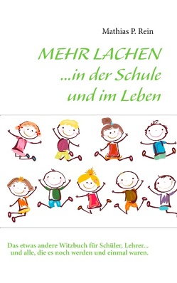 Mehr Lachen von Rein,  Mathias P.