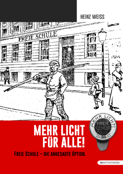 Mehr Licht für Alle von Weiß,  Heinz