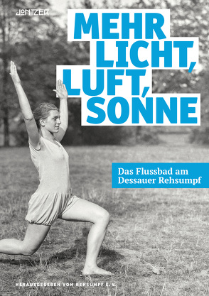 Mehr Licht, Luft, Sonne von Krause,  Joachim, Kremer,  Elisabeth, Lange,  Ulrich, Meier,  Klaus, Rehsumpf e. V.,  Dessau, Reichhoff,  Lutz, Schaller,  Walter, Schröder-­Bornkampf,  Bettina, Weigt,  Karin