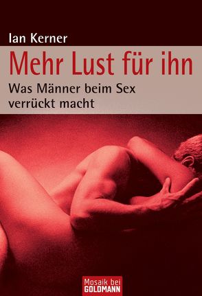 Mehr Lust für ihn von Burkhardt,  Christiane, Kerner,  Ian