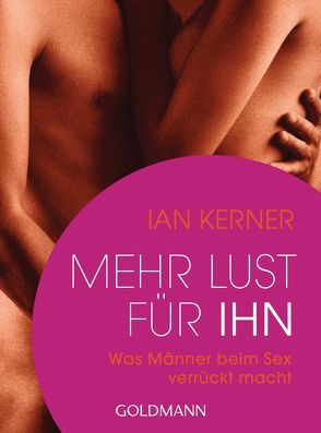 Mehr Lust für ihn von Burkhardt,  Christiane, Kerner,  Ian