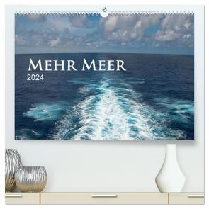 Mehr Meer (hochwertiger Premium Wandkalender 2024 DIN A2 quer), Kunstdruck in Hochglanz von calmbacher,  Christiane