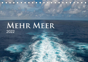 Mehr Meer (Tischkalender 2022 DIN A5 quer) von calmbacher,  Christiane