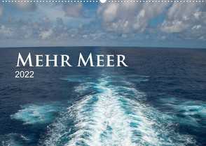 Mehr Meer (Wandkalender 2022 DIN A2 quer) von calmbacher,  Christiane