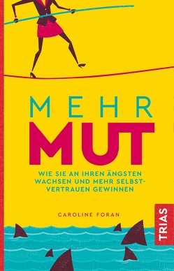 Mehr Mut von Foran,  Caroline