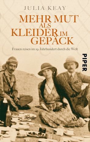 Mehr Mut als Kleider im Gepäck von Budde,  Ulrike, Keay,  Julia