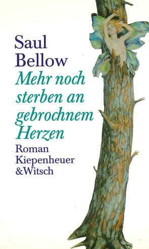 Mehr noch sterben an gebrochenem Herzen von Bellow,  Saul, Pfetsch,  Helga